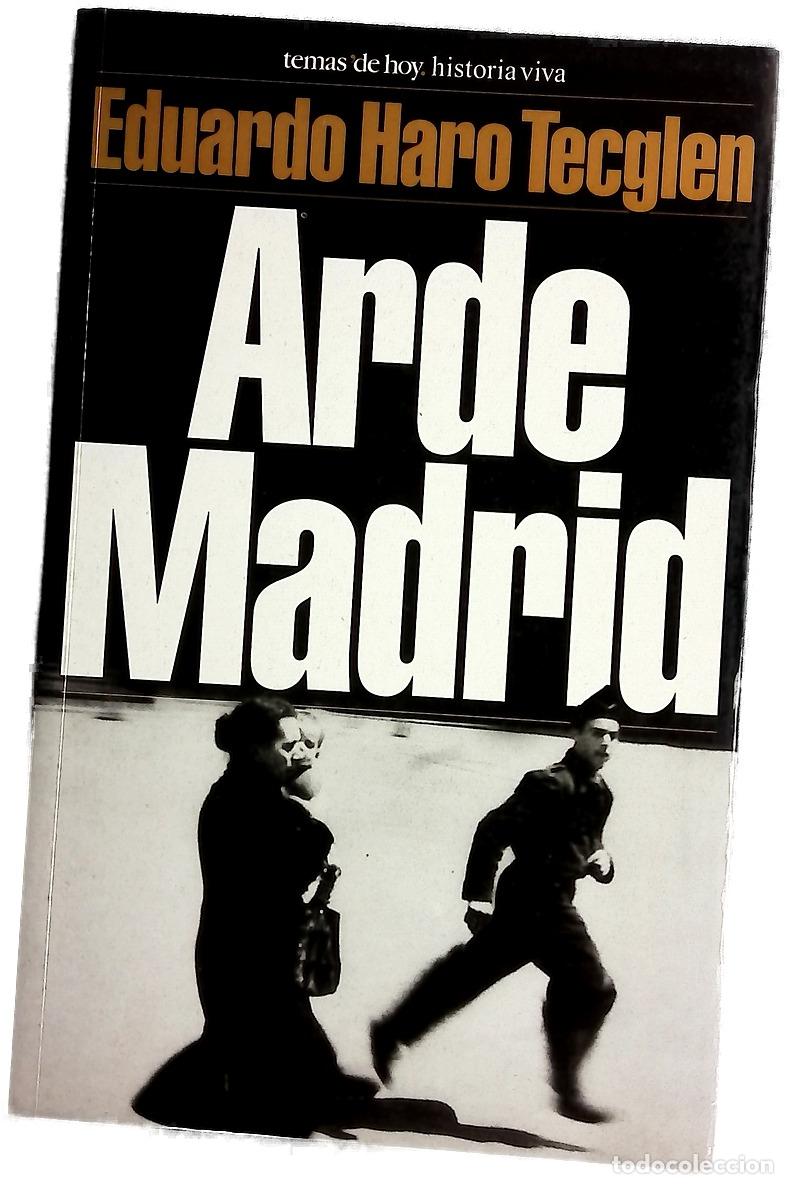 Libros: Arde Madrid - Haro Tecglen, Eduardo - Foto 1