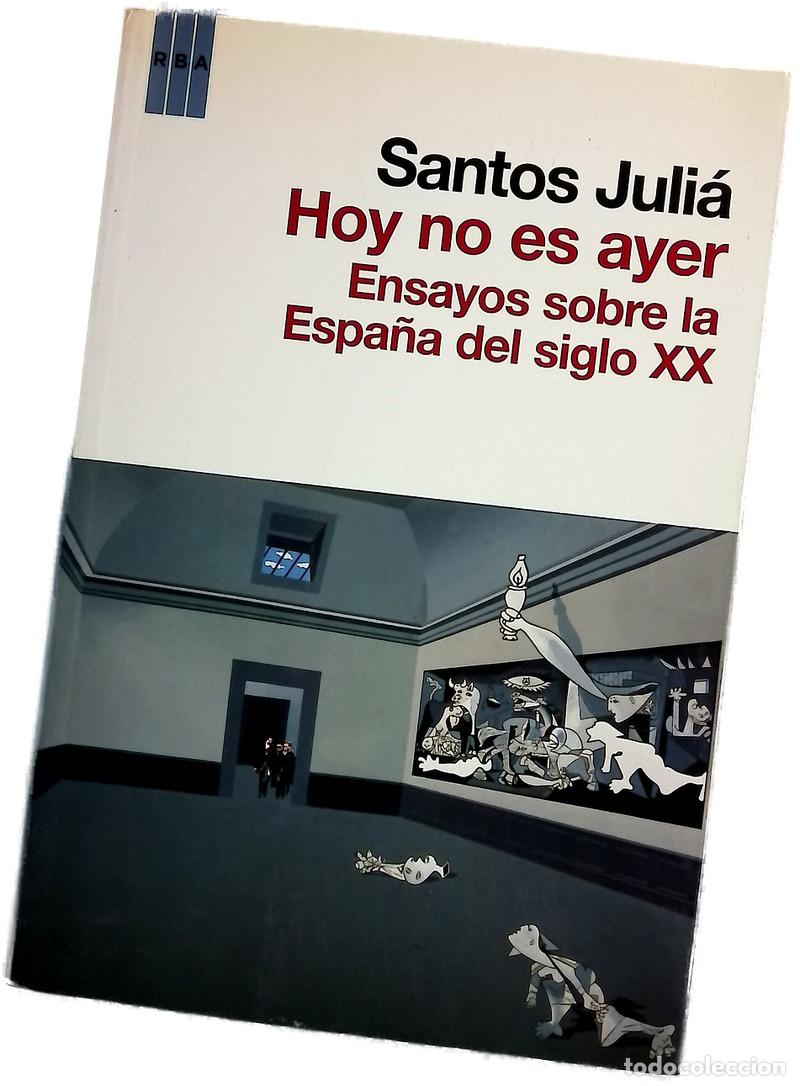 B&uuml;cher: Hoy no es ayer ensayos sobre historia de Espa&ntilde;a en el siglo XX