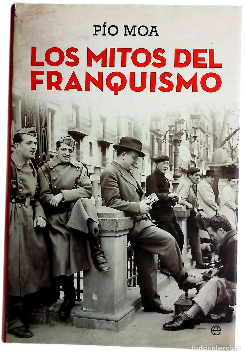 B&uuml;cher: Los mitos del franquismo : una revisi&oacute;n en pronfundidad de una &eacute;poca crucial