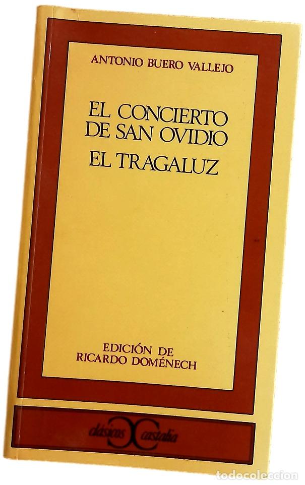 Livros em segunda m&atilde;o: El concierto de San Ovidio El tragaluz / Antonio Buero Vallejo ; edici&oacute;n, introducci&oacute;n y notas de...