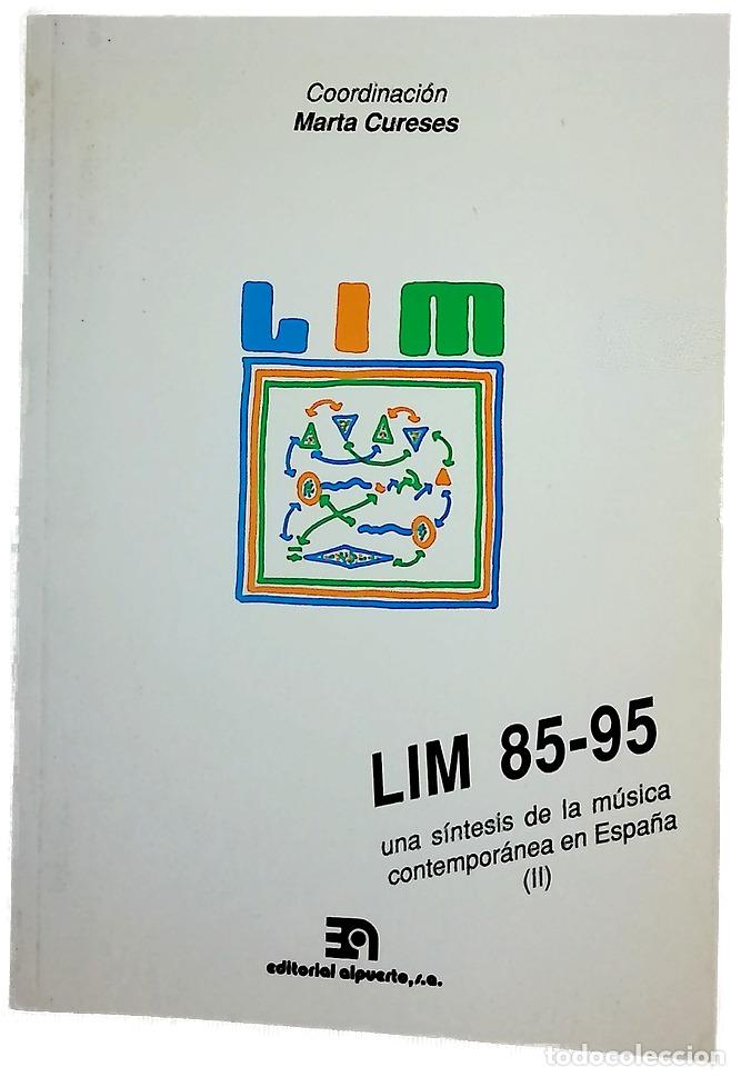 Livros em segunda m&atilde;o: LIM 85-95 una s&iacute;ntesis de la m&uacute;sica contempor&aacute;nea en Espa&ntilde;a II