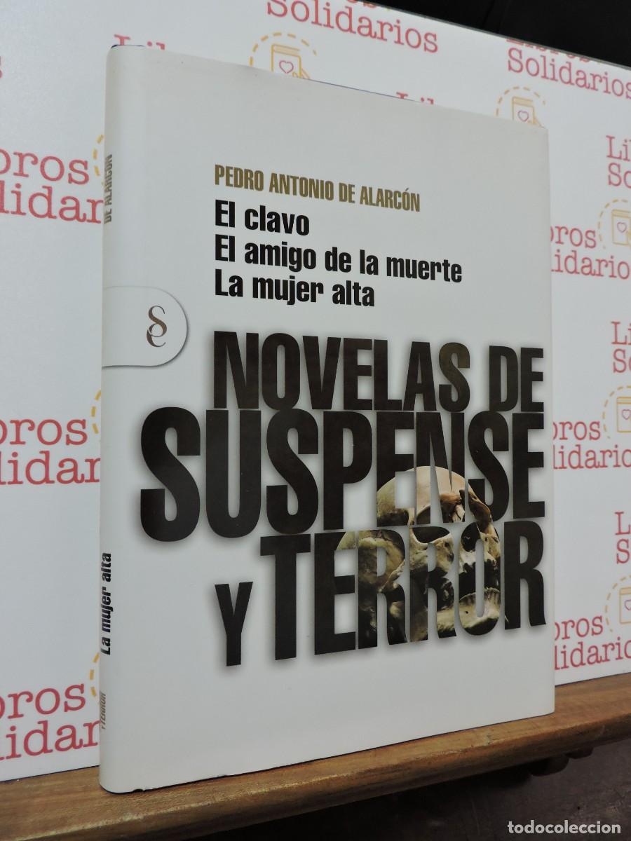 Livres: El clavo. El amigo de la muerte. La mujer alta. Pedro Antonio de Alarc&oacute;n. Ed. Signo. Madrid, 2010