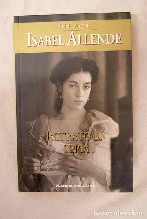 Livres: Retrato en sepia: Allende, Isabel.- Allende, Isabel