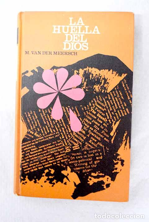 Livres: La huella del dios: Van der Meersch, Maxence.- Van der Meersch, Maxence
