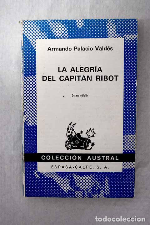 Livres: La alegr&iacute;a del capit&aacute;n Ribot.- Palacio Vald&eacute;s, Armando