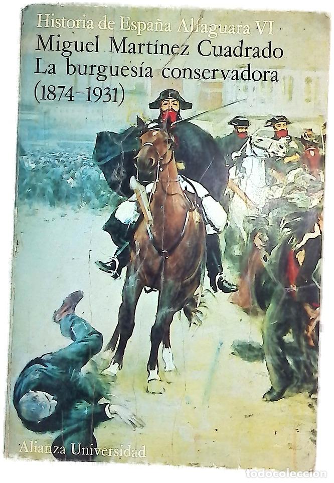 Livres: La burgues&iacute;a conservadora (1874-1931)