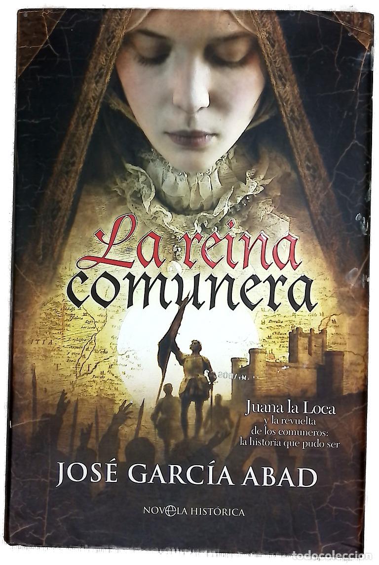 B&uuml;cher: La reina comunera Juana la Loca y la revuelta de los comuneros, la historia que pudo ser