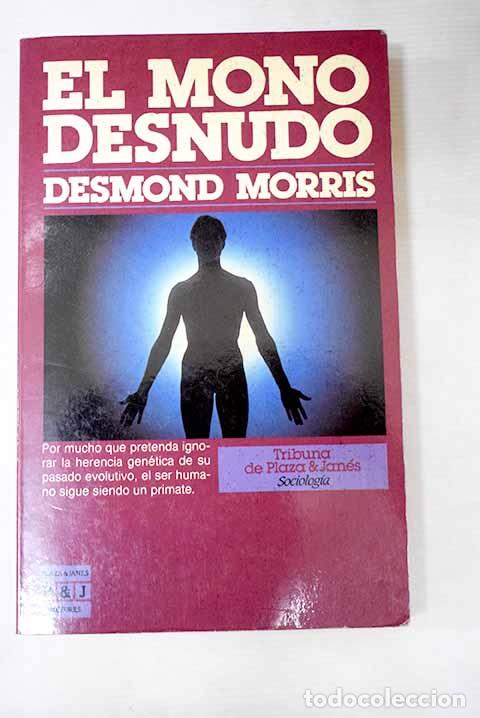 B&uuml;cher: El mono desnudo: Morris, Desmond.- Morris, Desmond