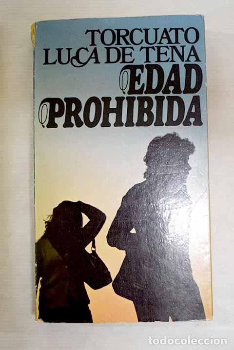 B&uuml;cher: Edad prohibida: Luca de Tena, Torcuato.- Luca de Tena, Torcuato