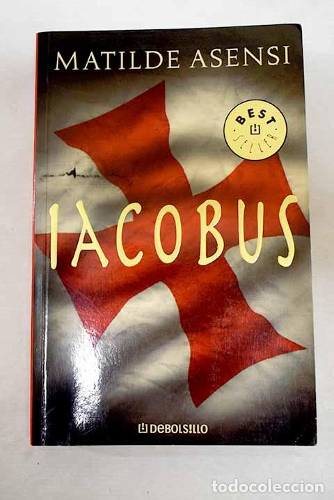 B&uuml;cher: Iacobus: Asensi, Matilde.- Asensi, Matilde