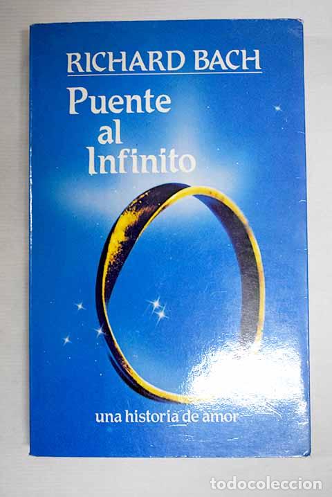B&uuml;cher: Puente al infinito: una historia de amor.- Bach, Richard