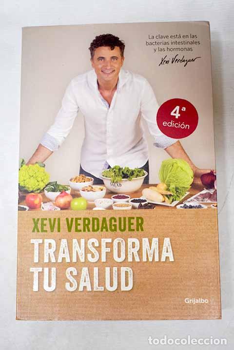 B&uuml;cher: Transforma tu salud: la clave est&aacute; en las bacterias intestinales y las hormonas.- Verdaguer, Xavier