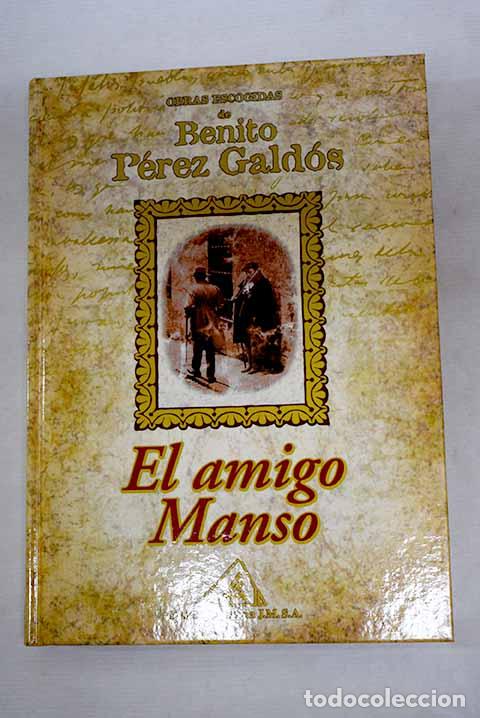 Libros: El amigo Manso: P&eacute;rez Gald&oacute;s, Benito.- P&eacute;rez Gald&oacute;s, Benito