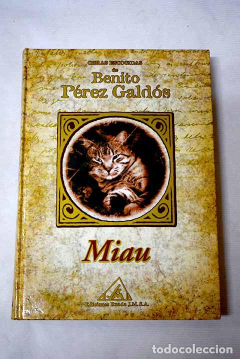 Libros: Miau: P&eacute;rez Gald&oacute;s, Benito.- P&eacute;rez Gald&oacute;s, Benito