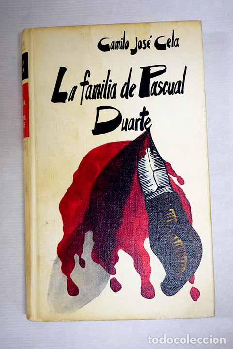 Libros: La familia de Pascual Duarte.- Cela, Camilo Jos&eacute;