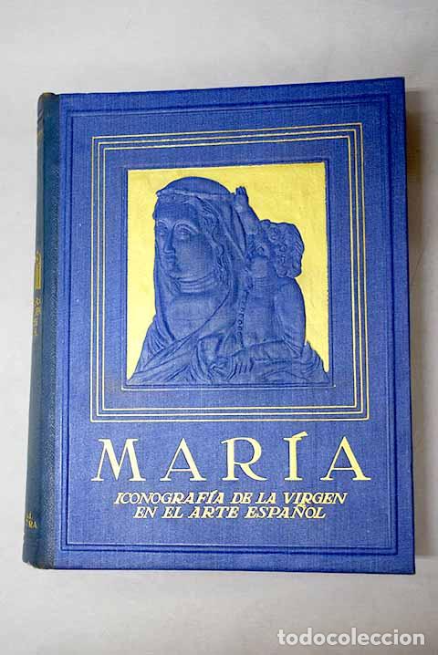 Libros: Mar&iacute;a: iconograf&iacute;a de la Virgen en el arte espa&ntilde;ol.- Trens, Manuel