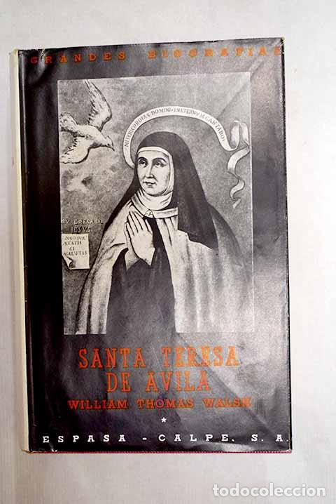 Libros: Santa Teresa de Avila.- Walsh, William Thomas