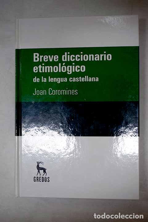 books: Breve diccionario etimol&oacute;gico de la lengua castellana.- Coromines, Joan