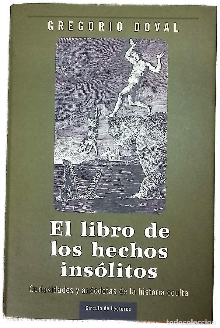 Libri di seconda mano: El libro de los hechos ins&oacute;litos curiosidades y an&eacute;cdotas de la historia oculta