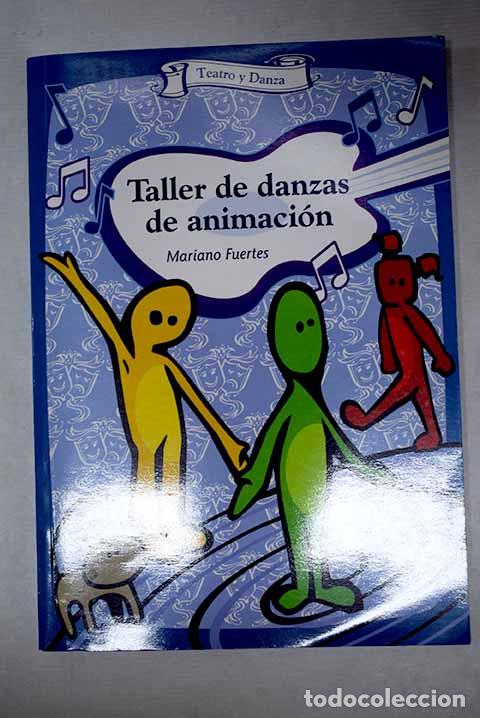 Libros: Taller de danzas de animaci&oacute;n.- Fuertes, Mariano