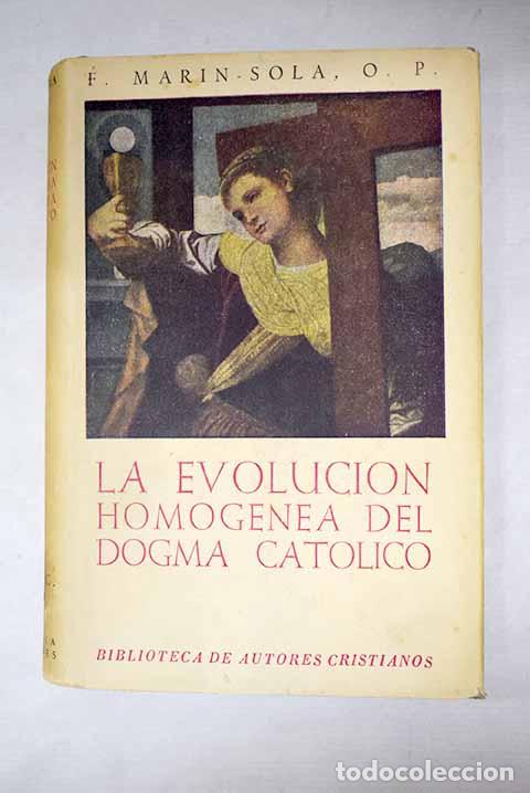 Libros: La evoluci&oacute;n homogenea del dogma cat&oacute;lico.- Mar&iacute;n Sola, Francisco