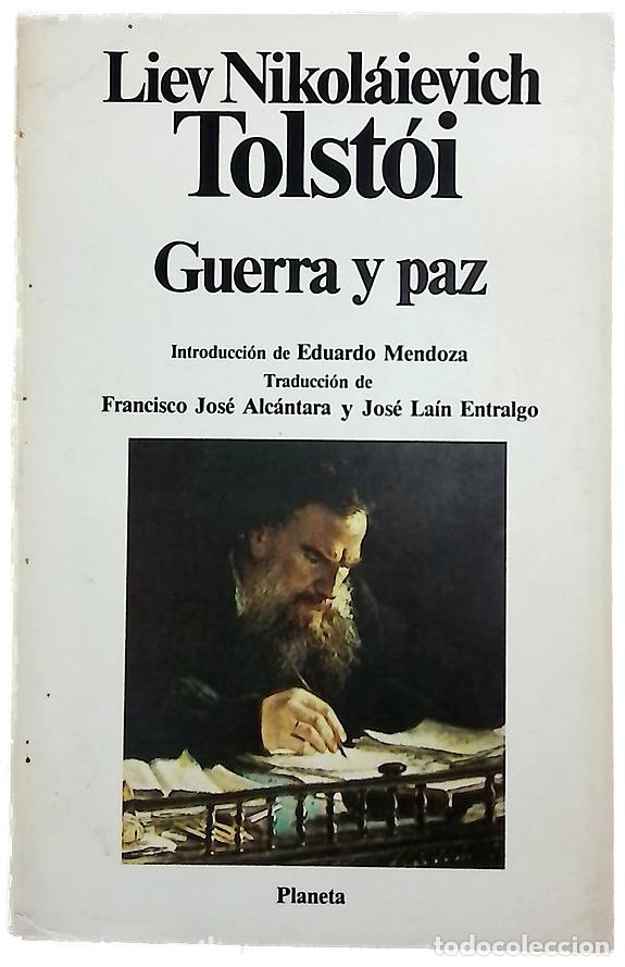 Libros: Guerra y paz - Tolst&oacute;i, Lev; Mendoza, Eduardo; Alc&aacute;ntara, Francisco Jos&eacute;; La&iacute;n Entralgo, Jos&eacute;