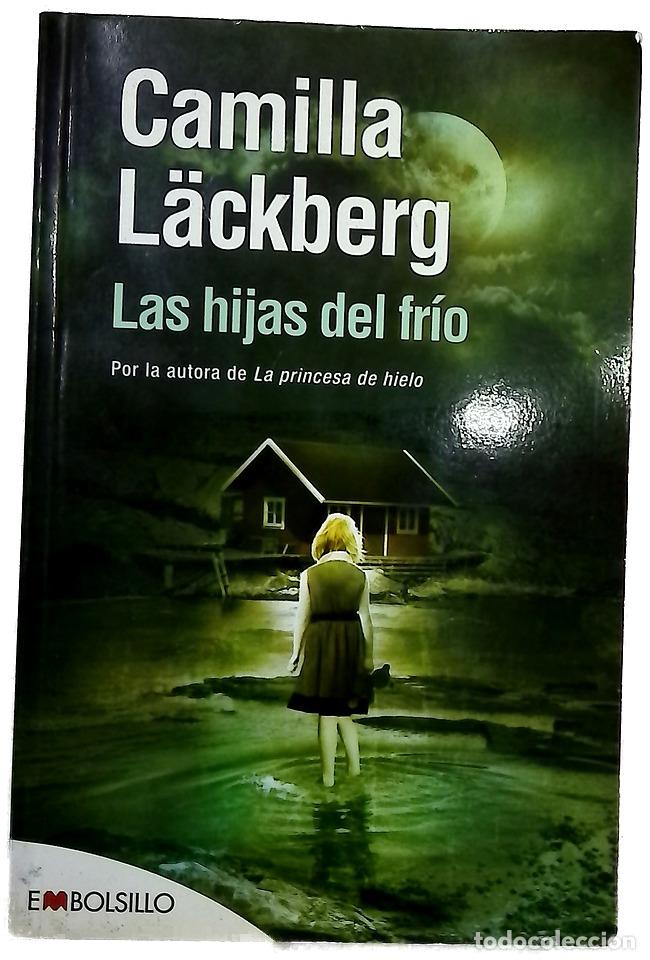 Libros: Las hijas del frio - L�ckberg, Camilla (; Montes Cano, Carmen