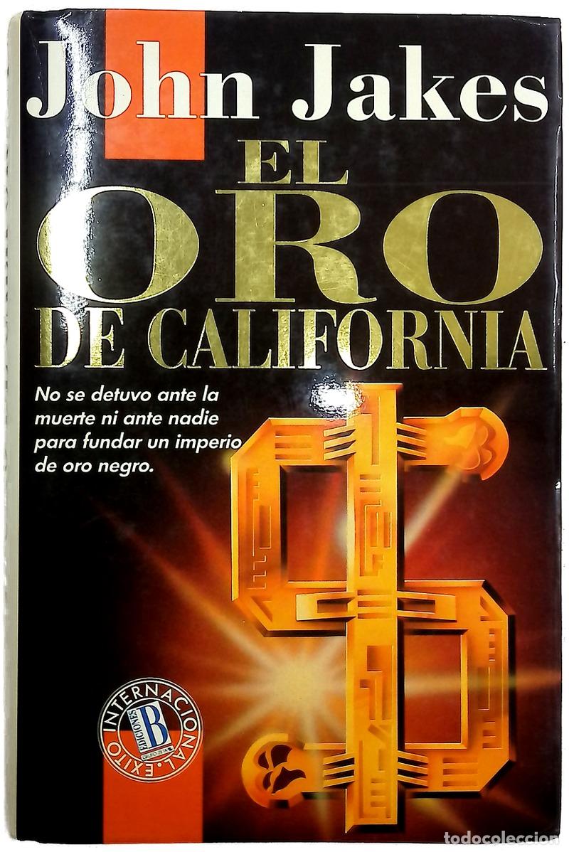 Libros: El oro de California - Jakes, John; Gardini, Carlos