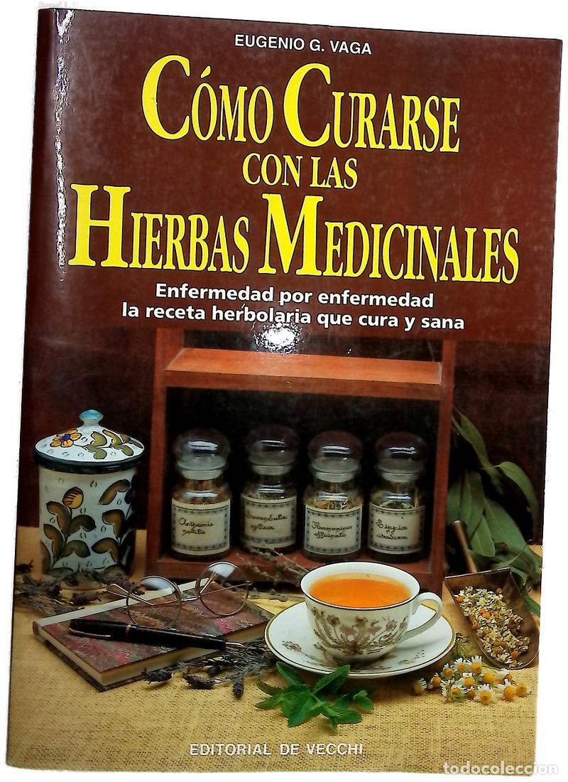 Libros: C&oacute;mo curarse con las hierbas medicinales