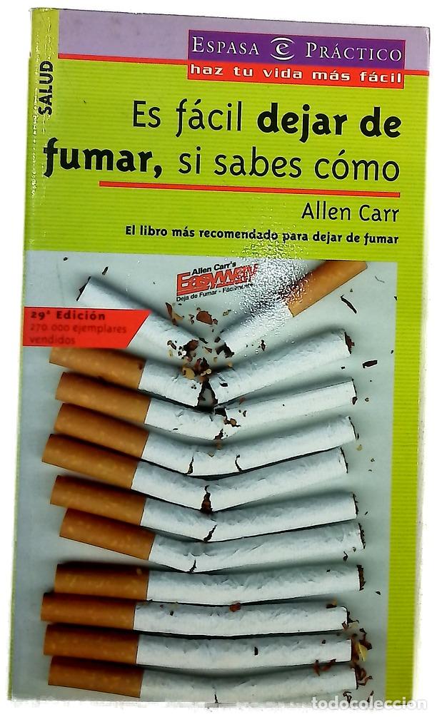 Libros: Es f&aacute;cil dejar de fumar, si sabes c&oacute;mo - Foto 1