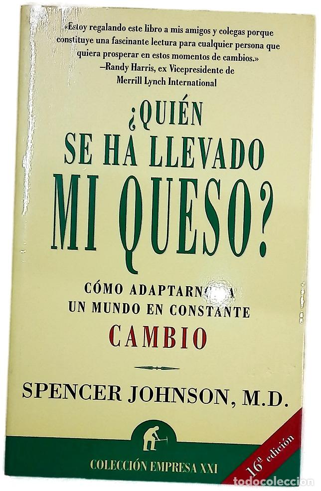 Libros: &iquest;Qui&eacute;n se ha llevado mi queso? una manera sorprendente de afrontar el cambio en el trabajo y en l...