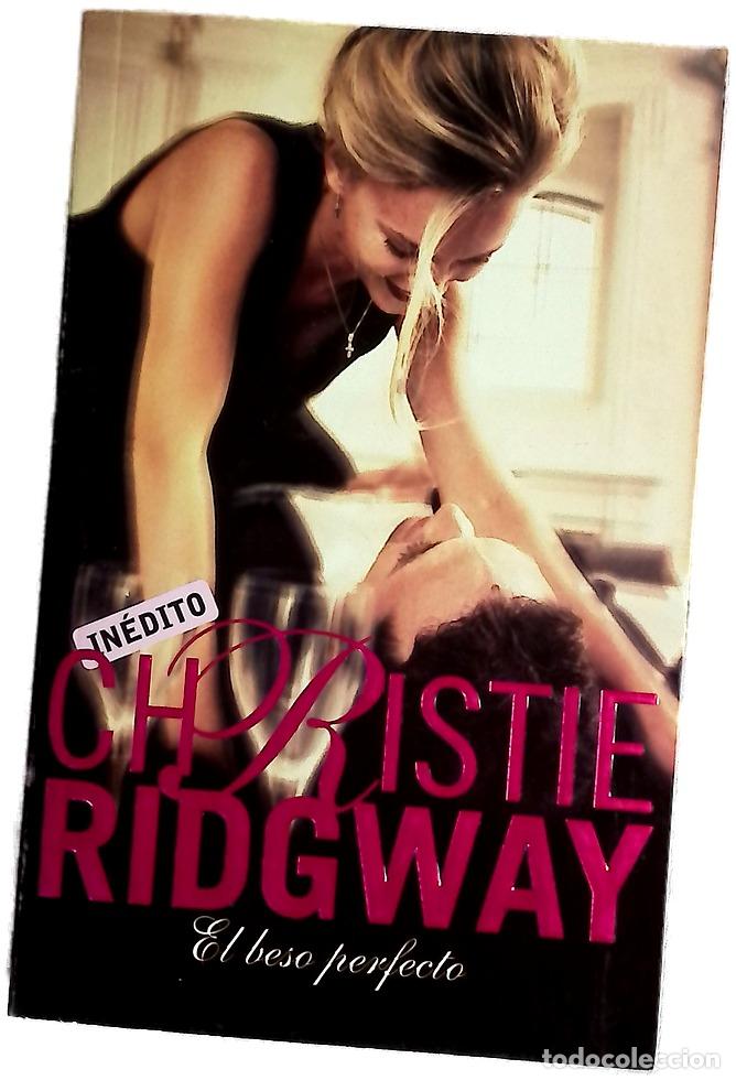 Libros: El beso perfecto - Ridgway, Christie
