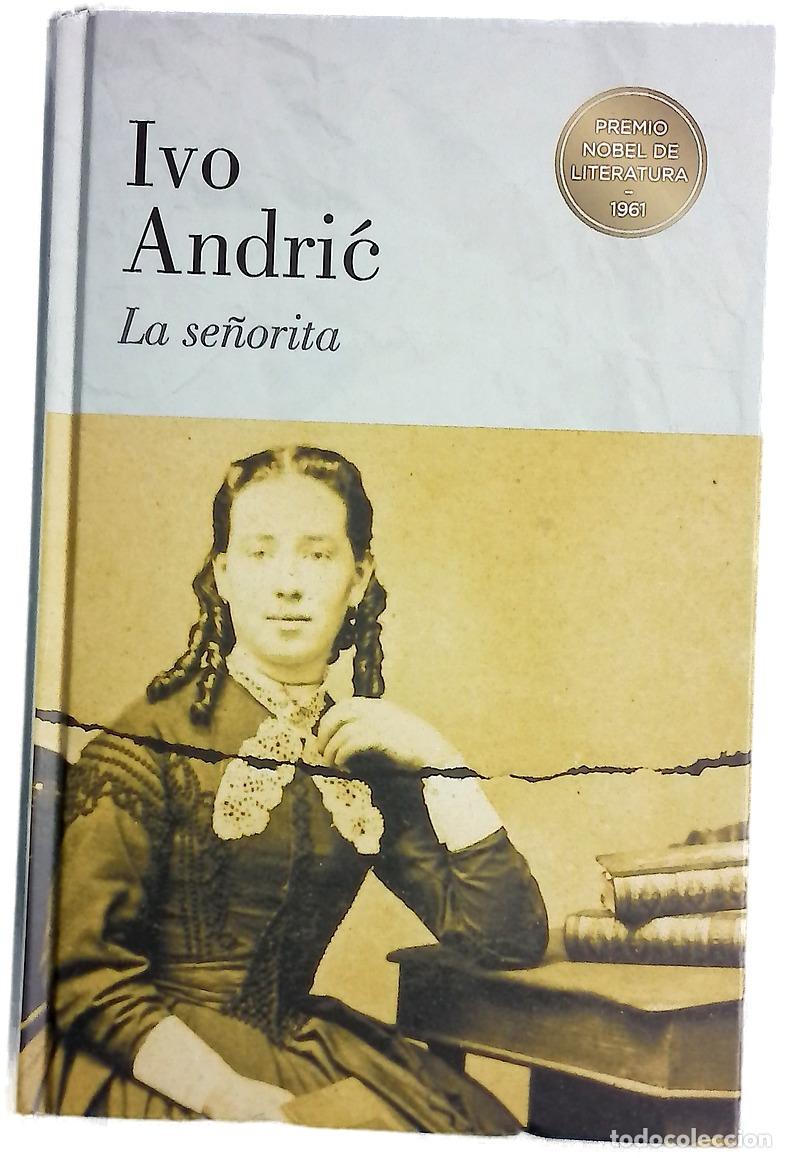 Libros: La se&ntilde;orita - Andrić, Ivo; Orta Manzano, Mariano