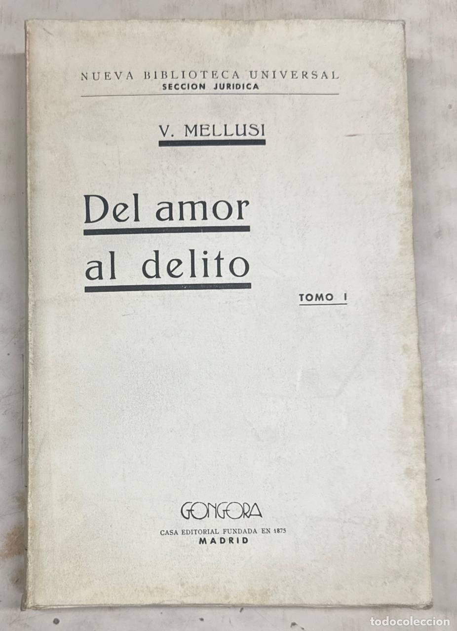 Libros: DEL AMOR AL DELITO. TOMO (I): DELINCUENTES POR EROTOMAN&Iacute;A PSICO-SEXUAL