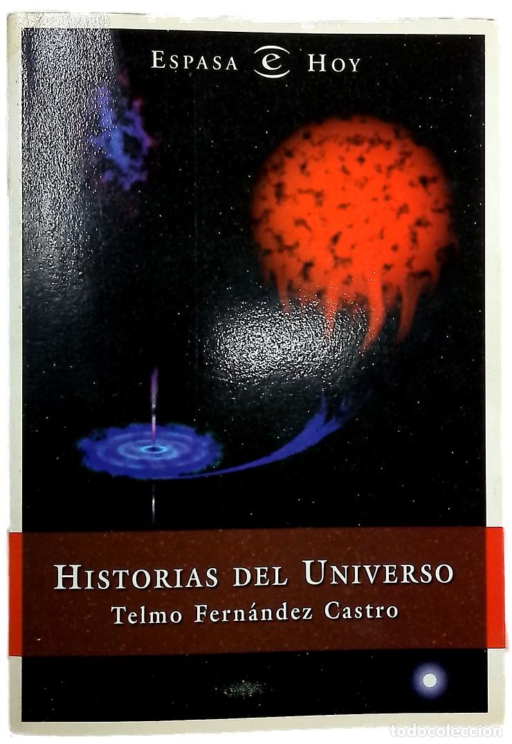 Libri di seconda mano: Historias del universo - Fern&aacute;ndez Castro, Telmo