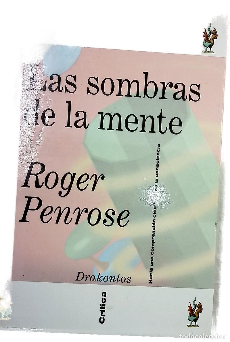 Libri di seconda mano: Las sombras de la mente : hacia una comprensi&oacute;n cient&iacute;fica de la consciencia