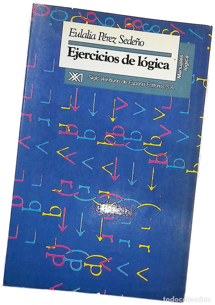 Libri di seconda mano: Ejercicios de l&oacute;gica - P&eacute;rez Sede&ntilde;o, Eulalia