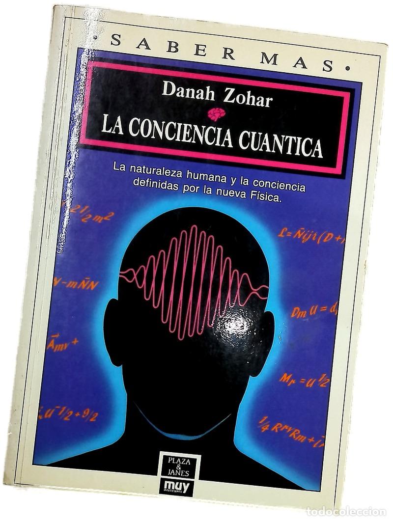 Libros: La conciencia cu&aacute;ntica - Zohar, Danah