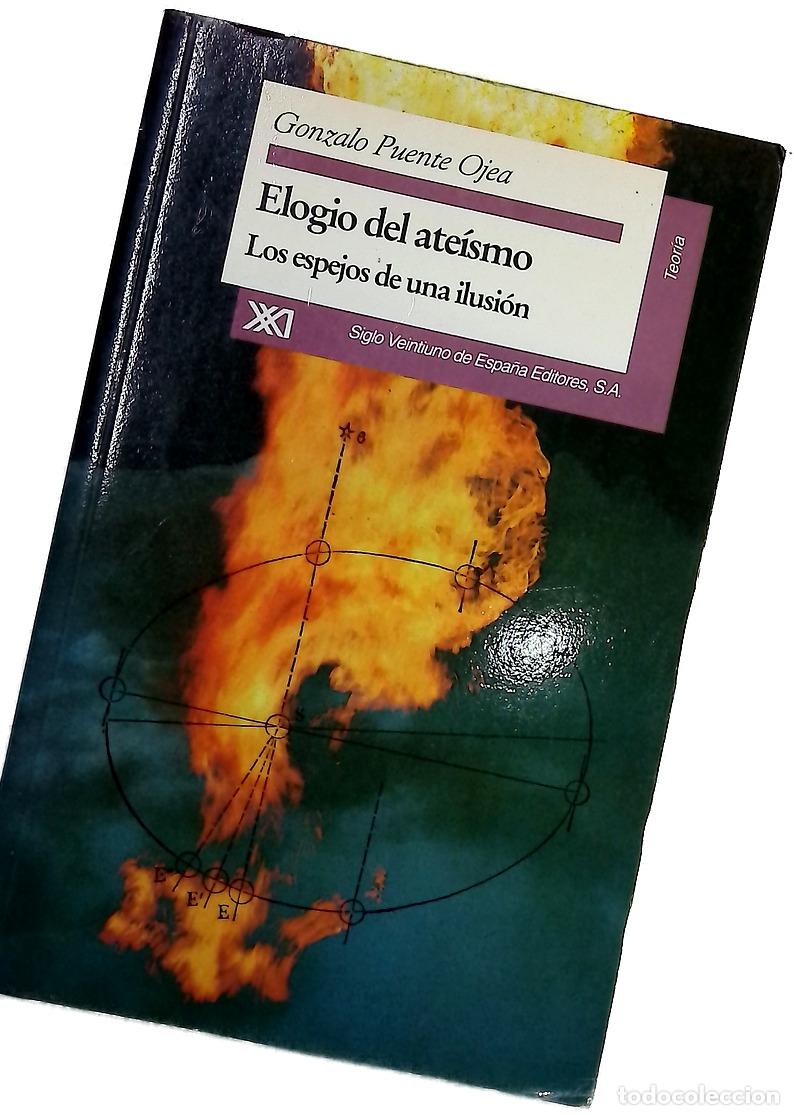 Libros: Elogio del ate&iacute;smo los espejos de una ilusi&oacute;n