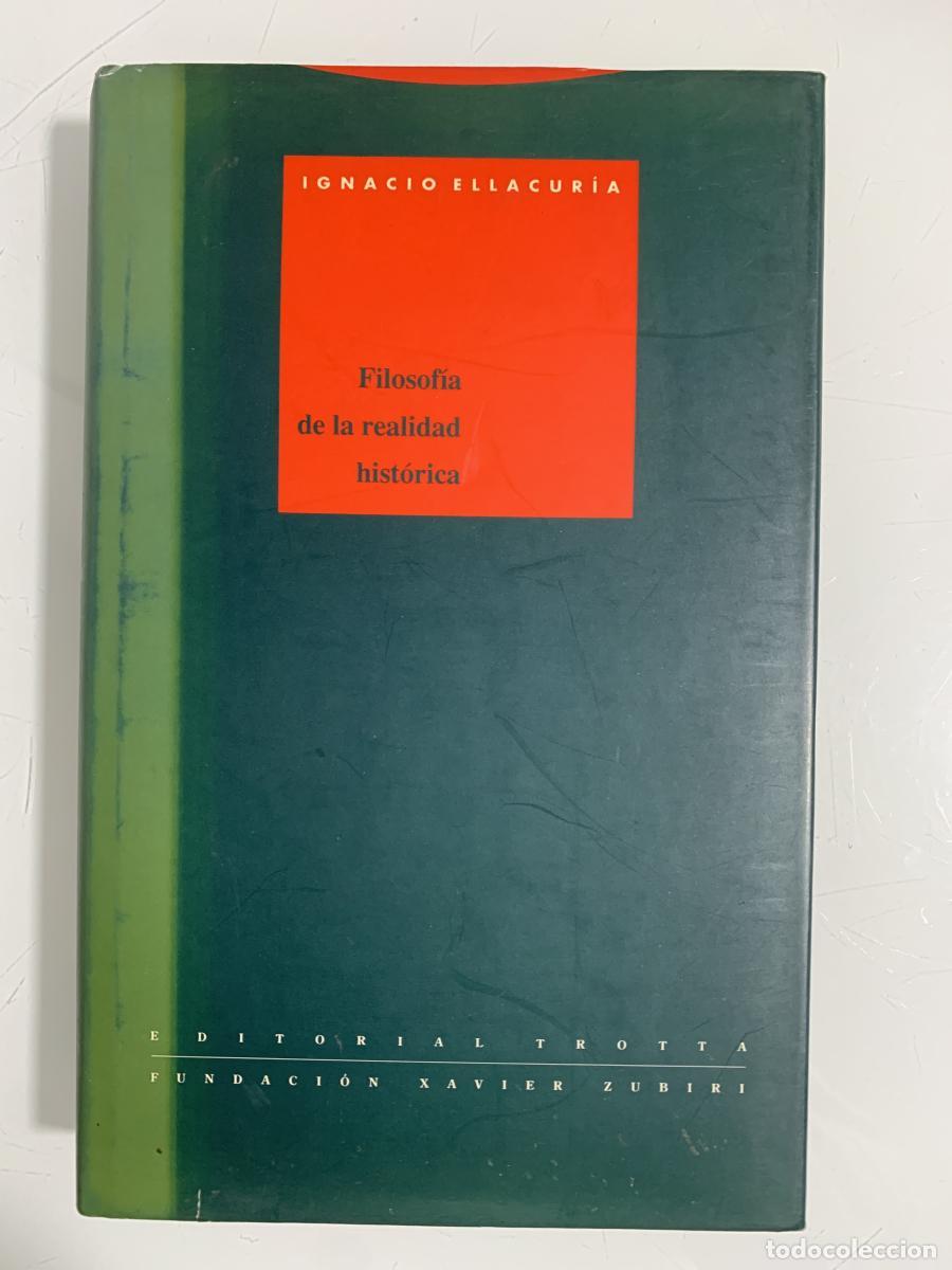 Libros: FILOSOF&Iacute;A DE LA REALIDAD HIST&Oacute;RICA - Ignacio Ellacur&iacute;a