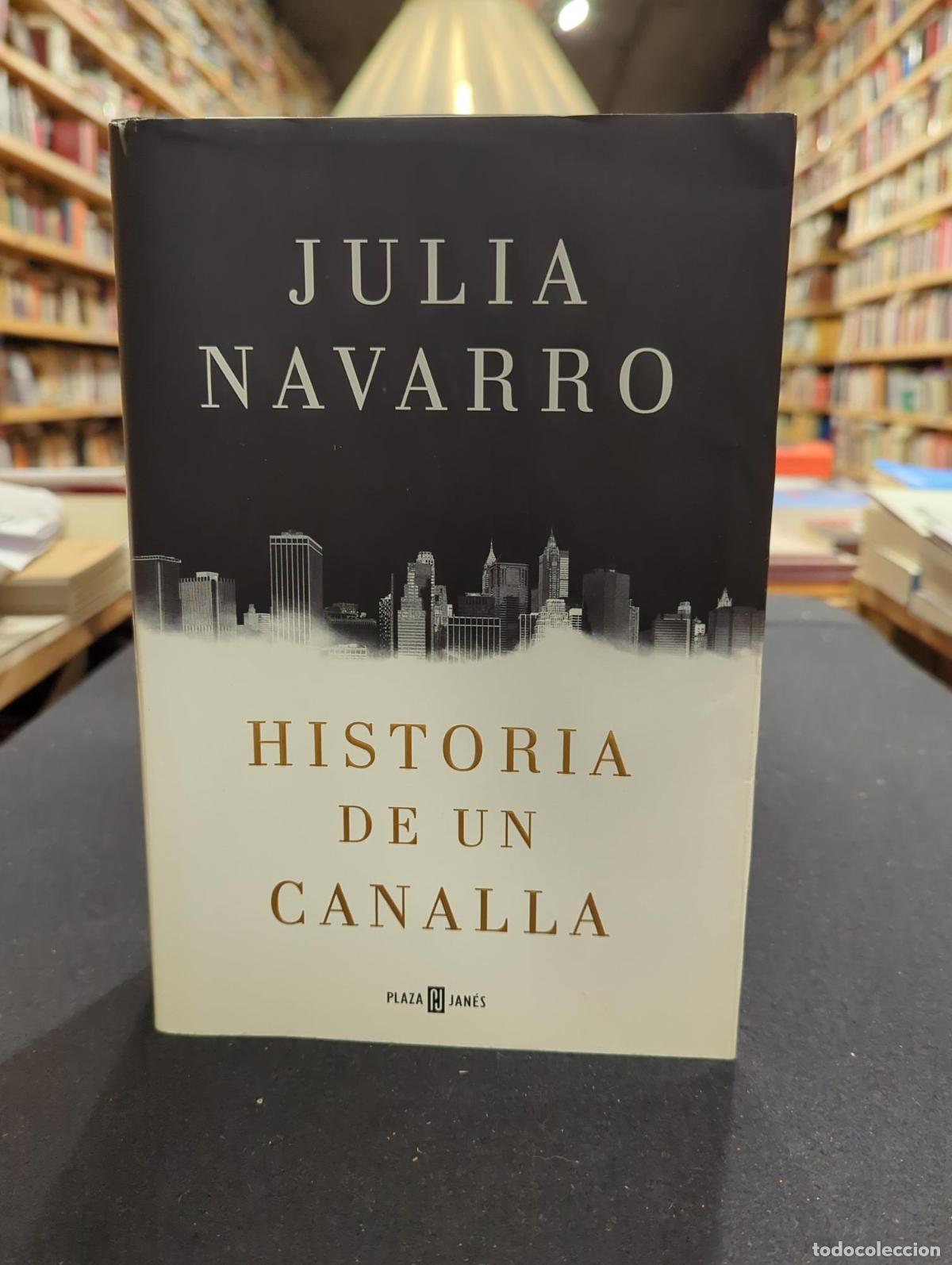 Libros: Historia de un canalla - Julia Navarro - Foto 2