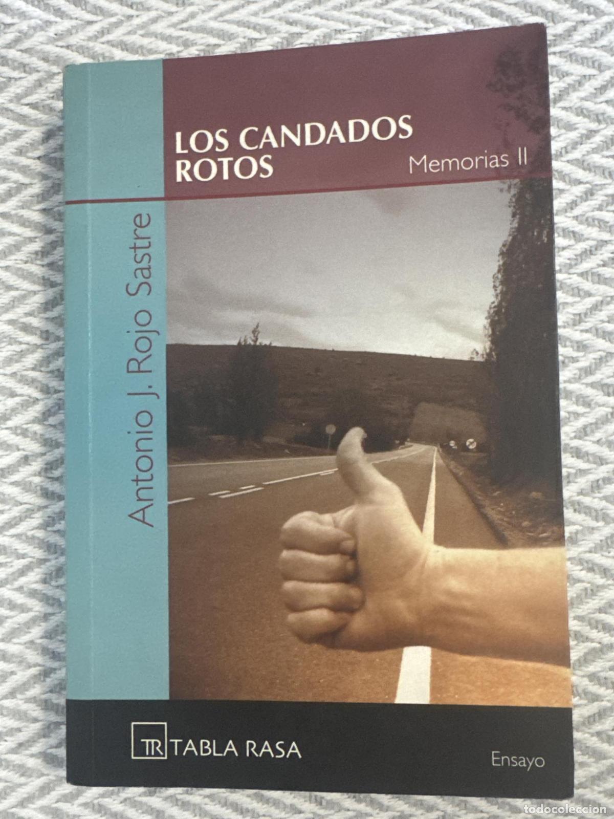 Libros: Los candados rotos. Memorias II - Antonio J. Rojo Sastre