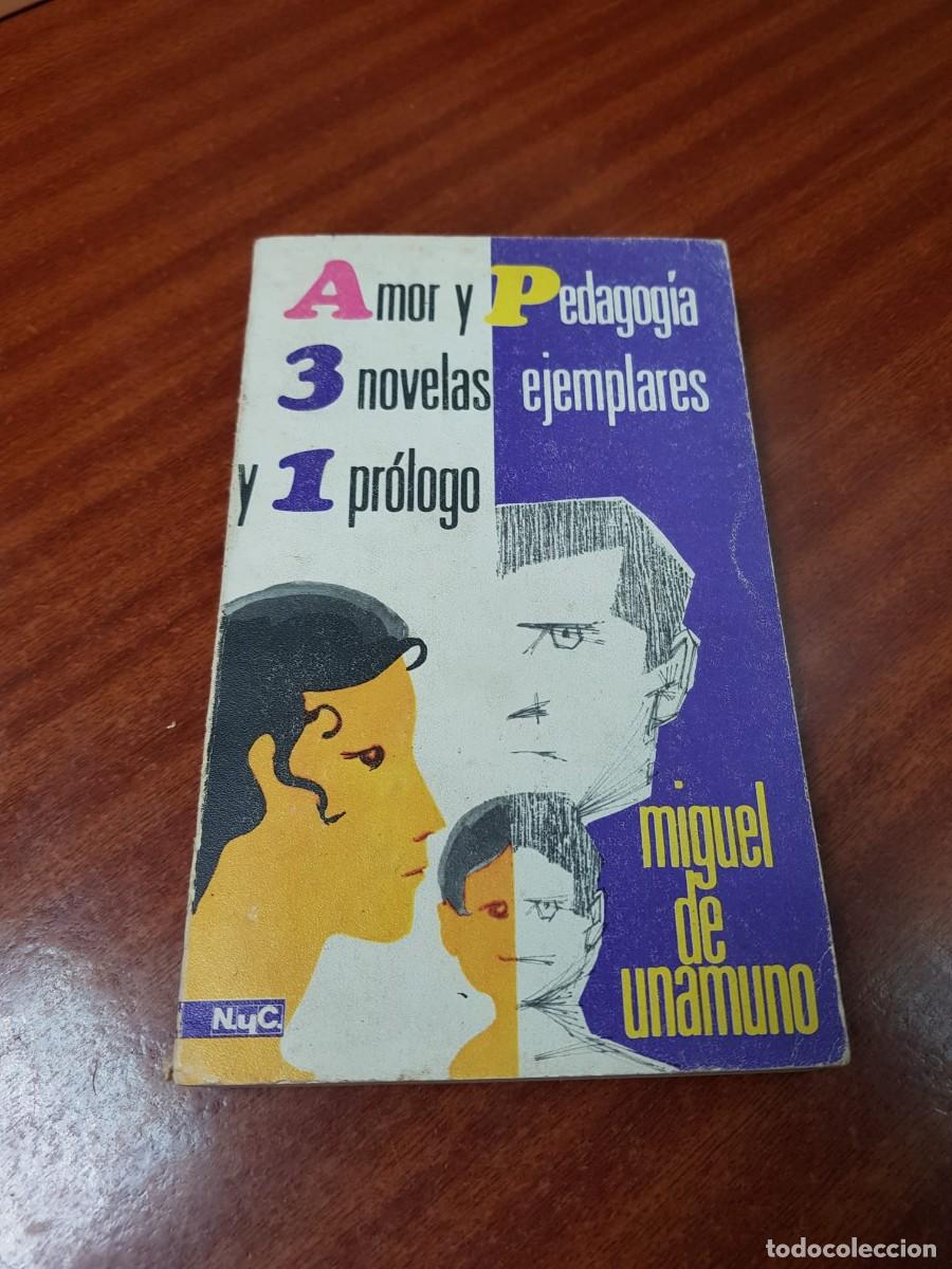Libros: AMOR Y PEDAGOGIA-3 NOVELAS EJEMPLARES Y 1 PROLOGO-MIGUEL DE UNAMUNO