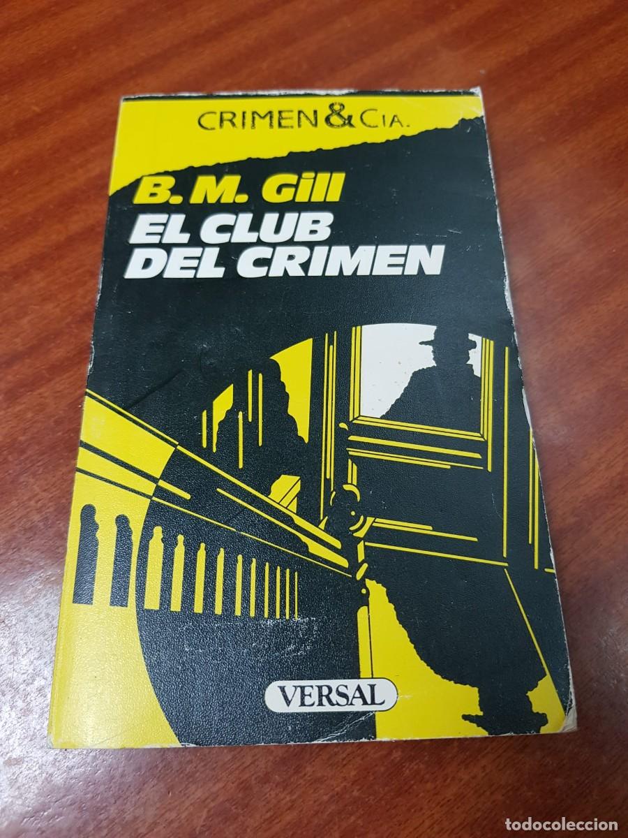Libros: EL CLUB DEL CRIMEN-B.M.GILL