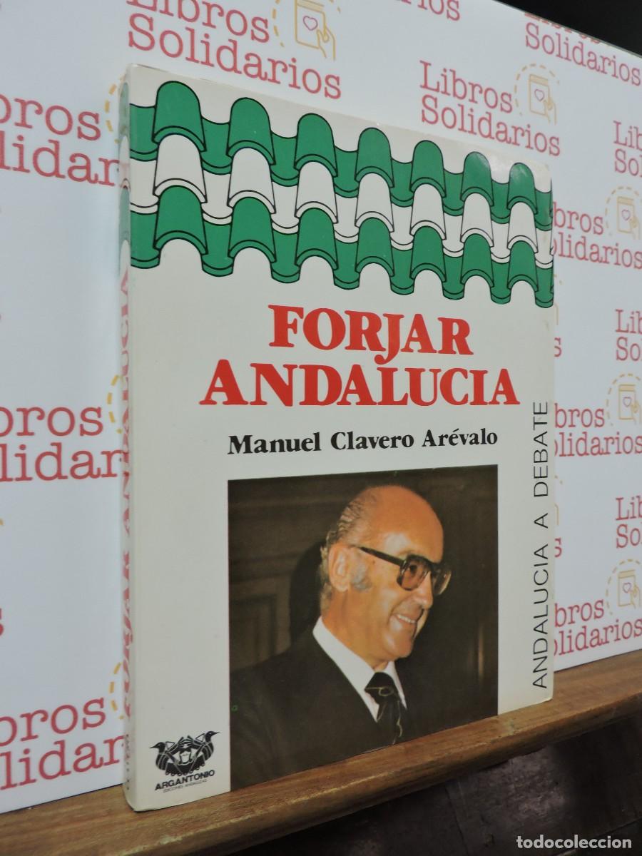 Libros: Forjar Andaluc&iacute;a. CLAVERO AR&Eacute;VALO, Manuel. Ed. Argantonio. Granada, 1980
