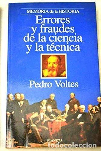 Libros: Errores Y Fraudes De La Ciencia Y La T&eacute;cnica