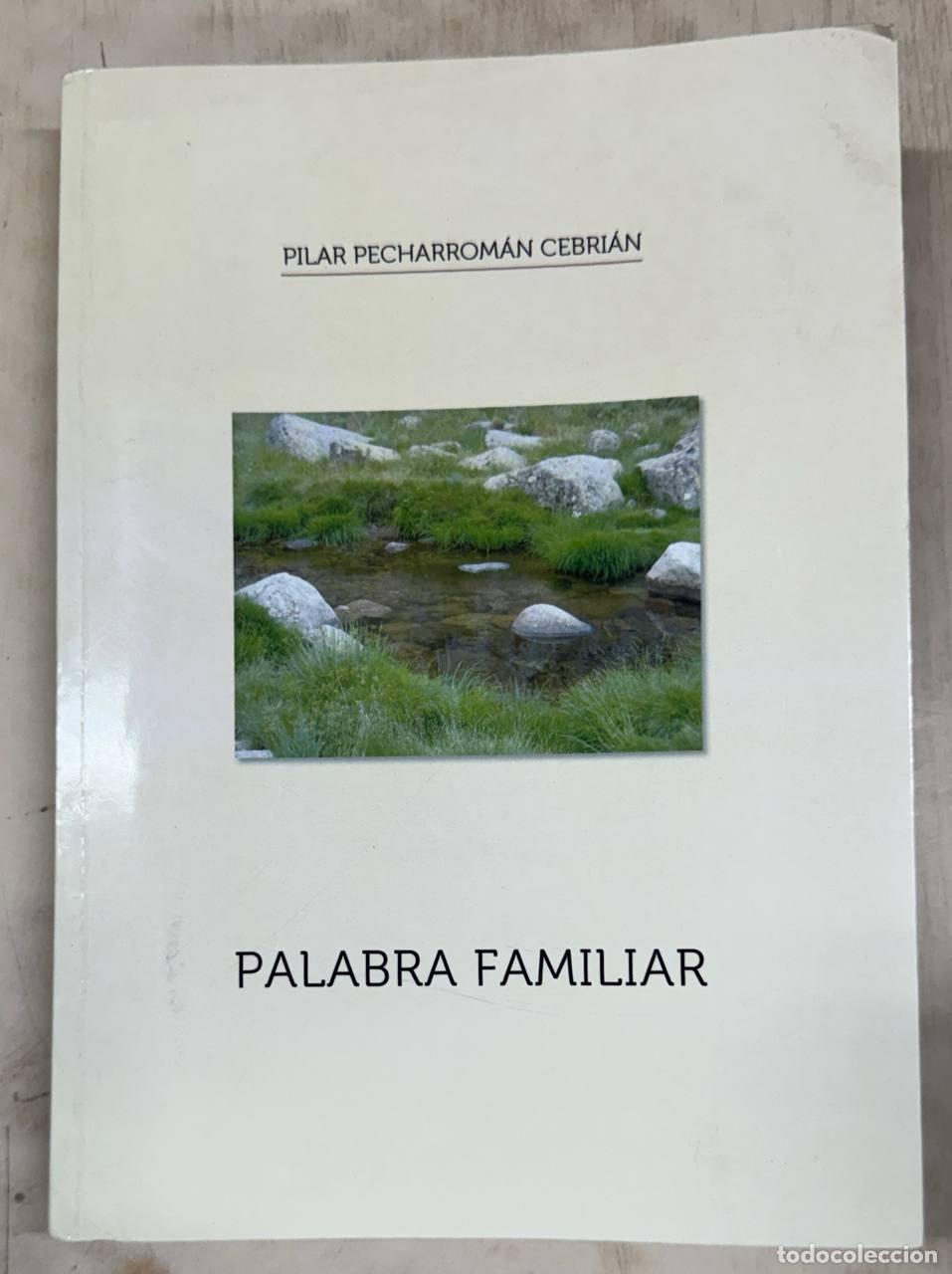 Libros: PALABRA FAMILIAR - PILAR PECHARROM&Aacute;N CEBRI&Aacute;N