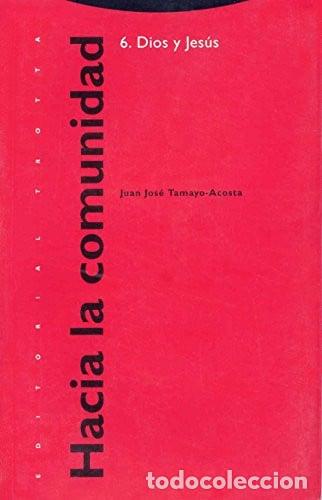 Libros: Hacia la comunidad. 6. Dios y Jes&uacute;s.