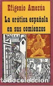 Libros: La er&oacute;tica espa&ntilde;ola en sus comienzos - Foto 1