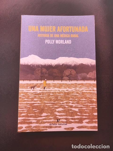 Libri di seconda mano: Polly Morland - Una mujer afortunada. Historia de una m&eacute;dica rural